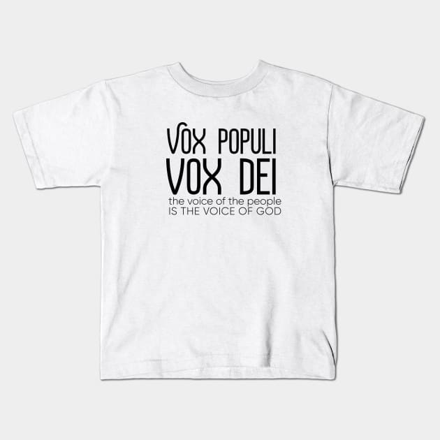 Vox Populi Vox Dei - Elon Musk - Twitter T-Shirt Kids T-Shirt by EverGreene